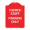 Signmission Designer Series Sign Church Staff Parking Only, Red & White Aluminum Sign, 18" x 24", RW-1824-24257 A-DES-RW-1824-24257 - alternate 1